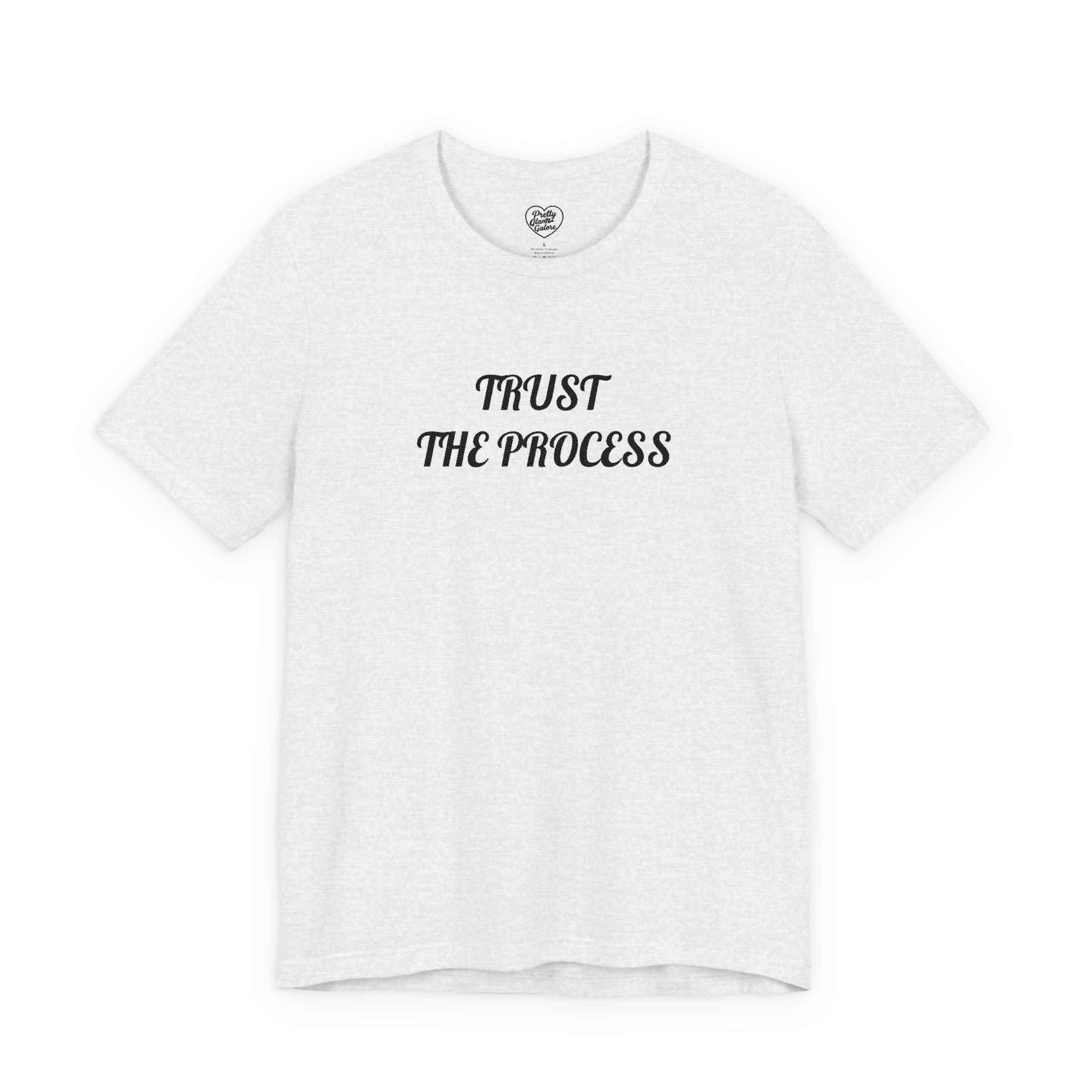 Trust the Process Tee — Inspirational Motivational White T‑Shirt