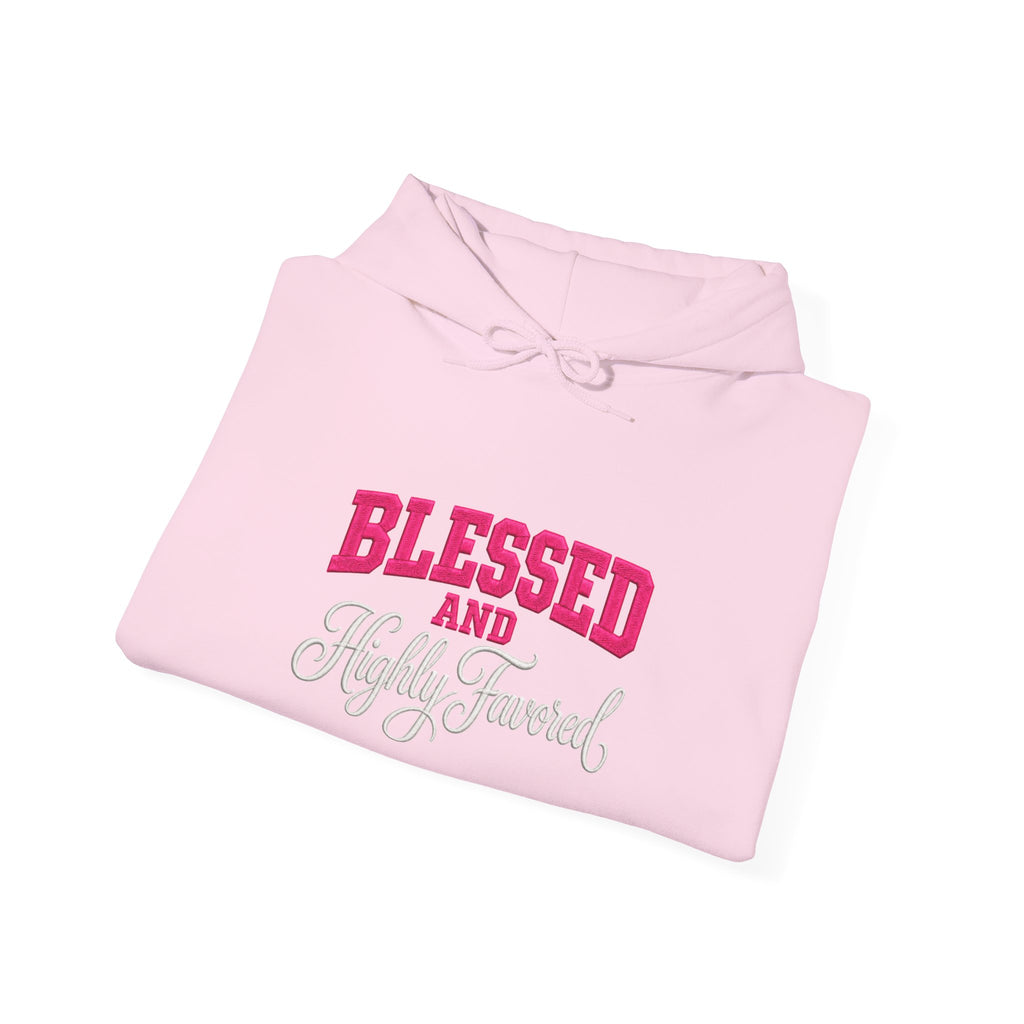 BLESSED and HIGHLY FAVORED Hooded Sweatshirt