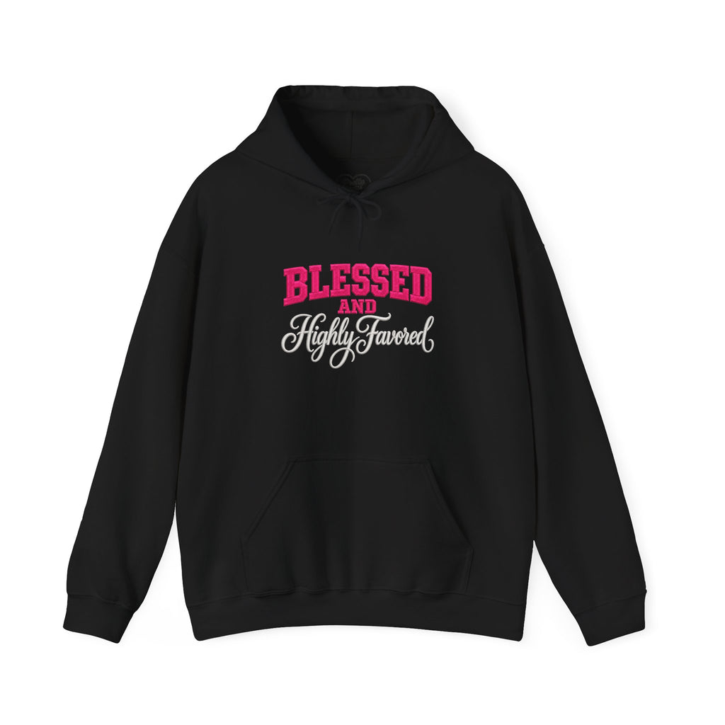 BLESSED and HIGHLY FAVORED Hooded Sweatshirt