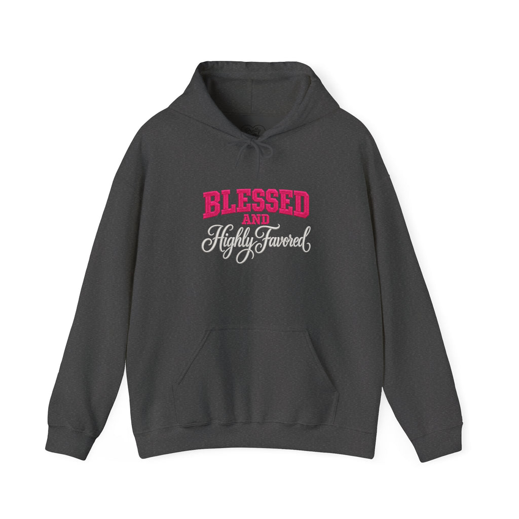 BLESSED and HIGHLY FAVORED Hooded Sweatshirt