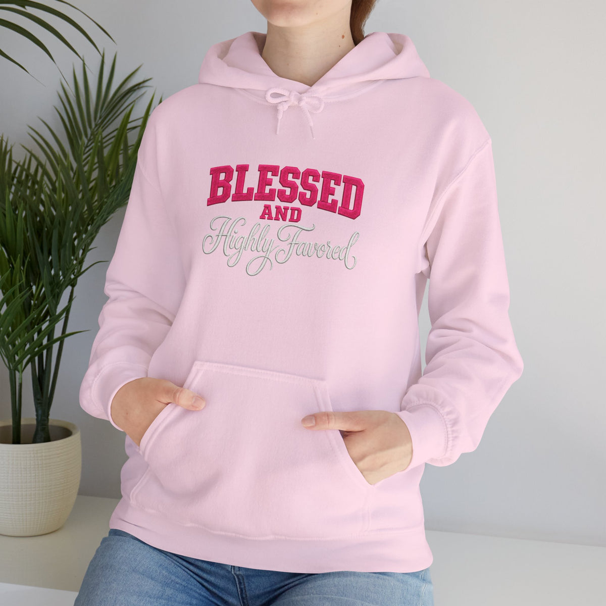 BLESSED and HIGHLY FAVORED Hooded Sweatshirt