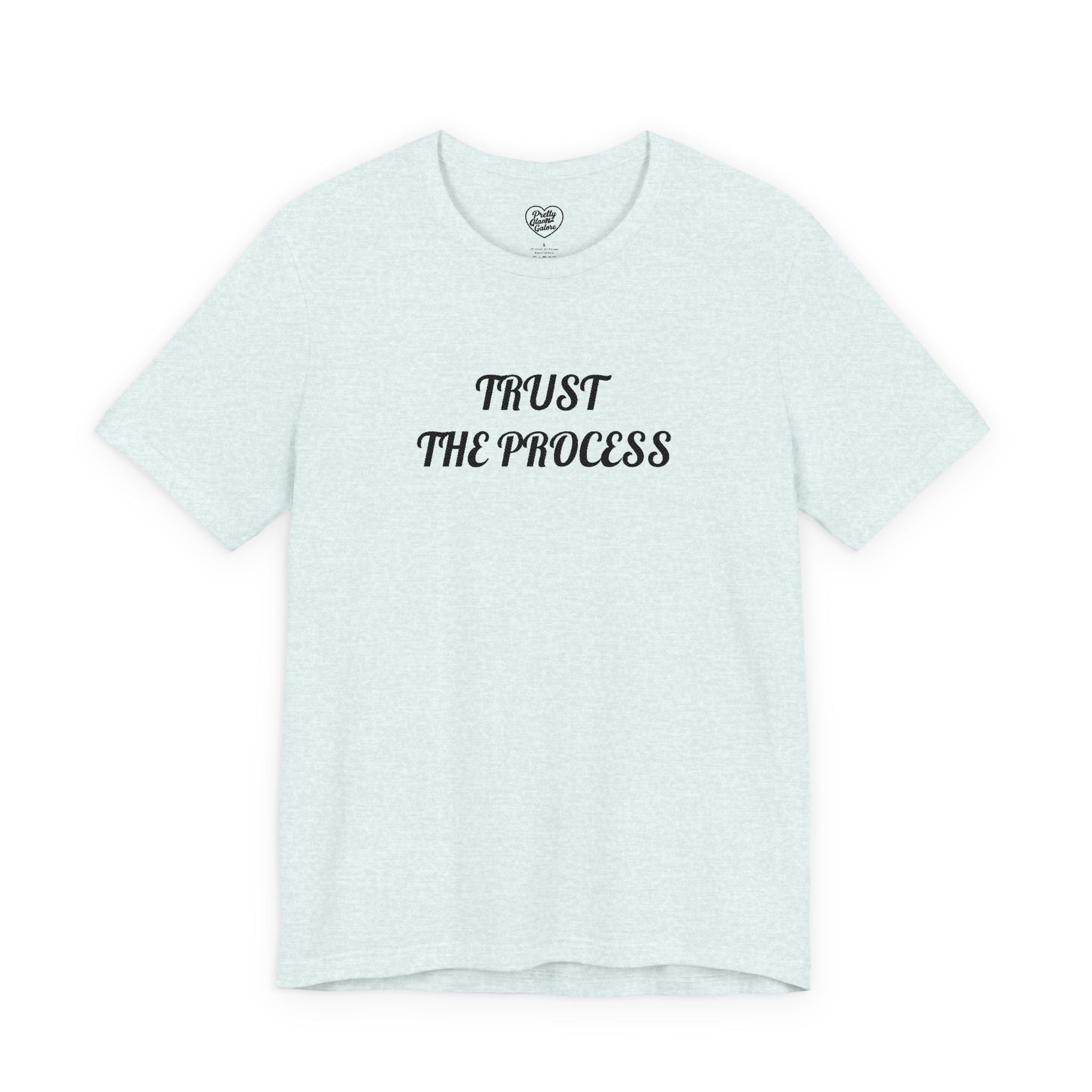Trust the Process Tee — Inspirational Motivational White T‑Shirt