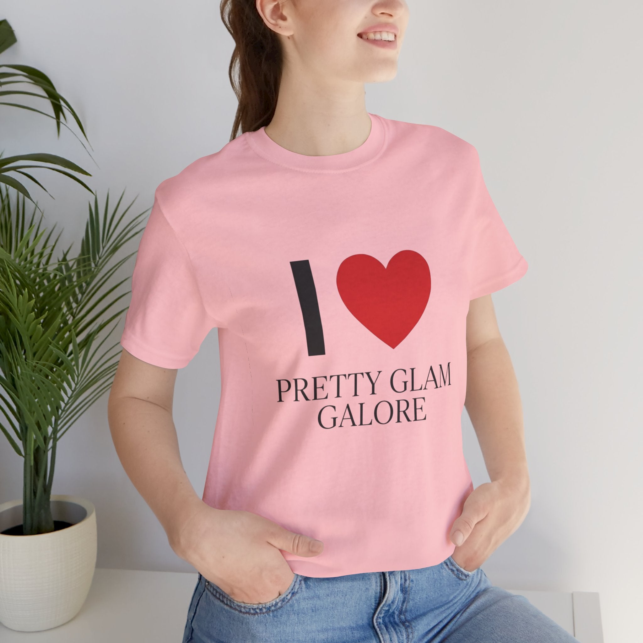 I  Pretty Glam Galore Tee — Fashion Lover Graphic T-Shirt