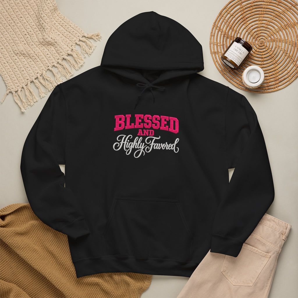 BLESSED and HIGHLY FAVORED Hooded Sweatshirt