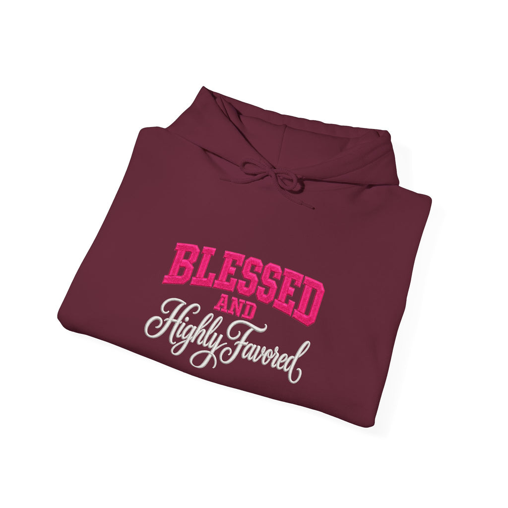 BLESSED and HIGHLY FAVORED Hooded Sweatshirt